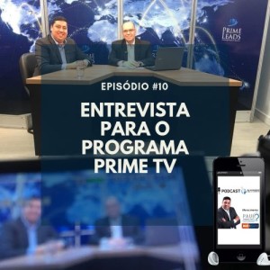 #010 - ENTREVISTA PARA O PROGRAMA PRIME TV
