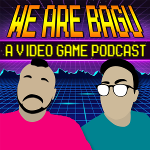 We Are Bagu - S01E16 - Summer Gaming News Catch Up (with William Cennamo and Jay Mcclintock)