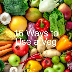16 Ways to Use a Veg