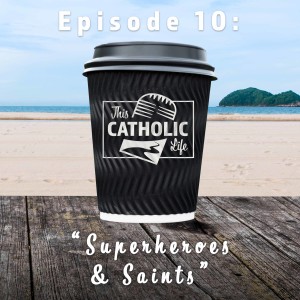 Superheroes & Saints - S01 EP10