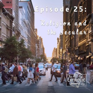 Religion and the Secular - S02EP25