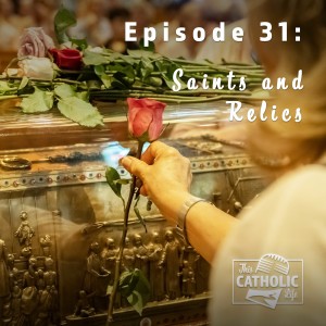 Saints and Relics - S2EP31