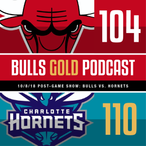 10/8/18 Post-Game Show: Bulls vs. Hornets