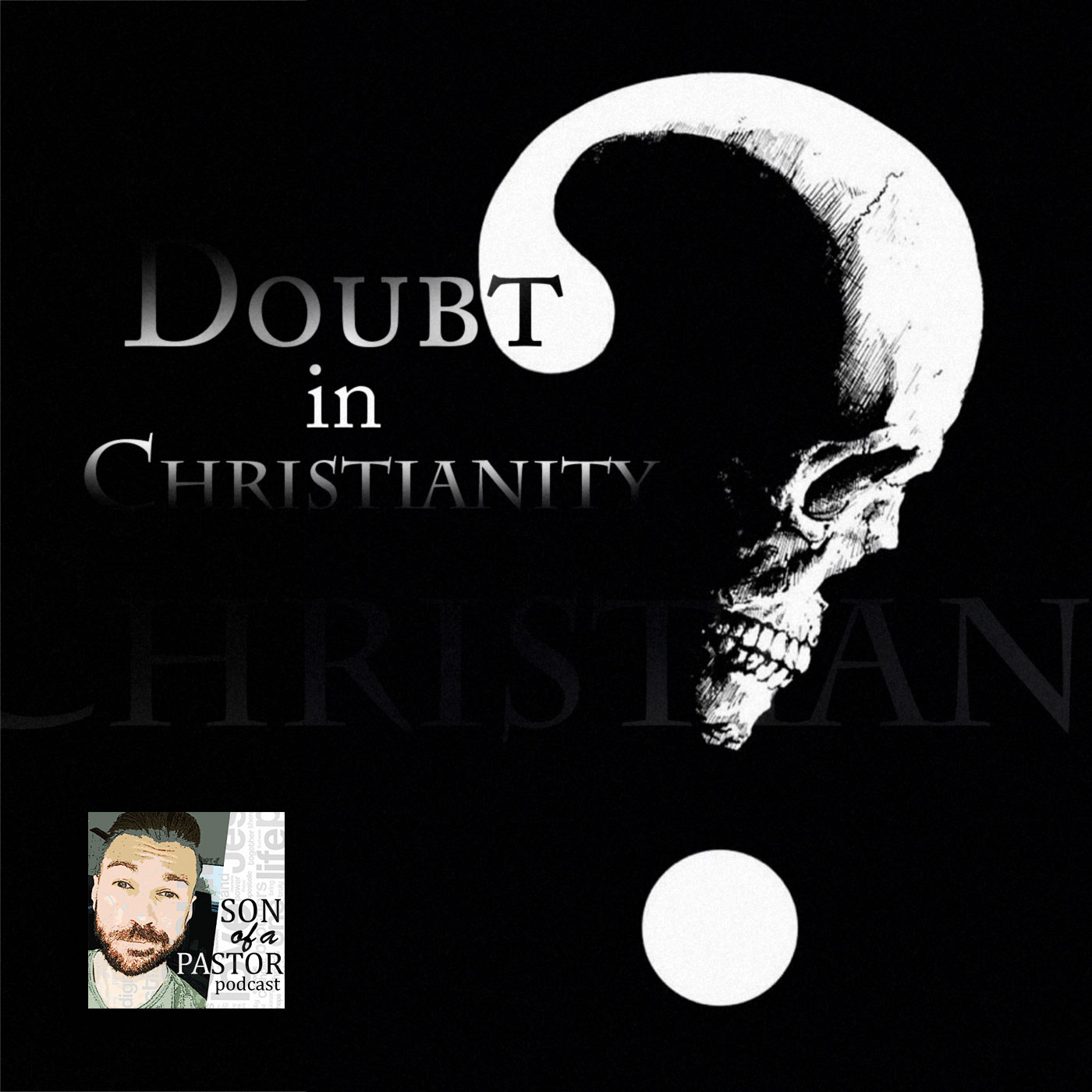 Doubt In Christianity - Episode 35