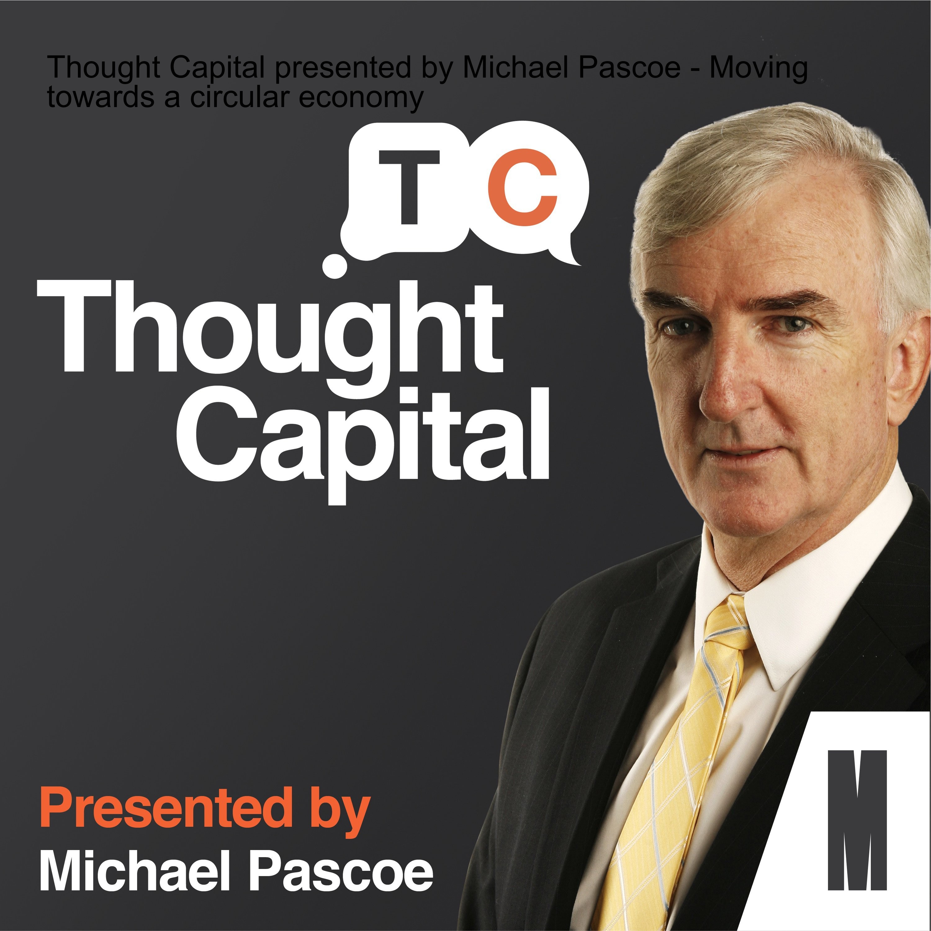 Thought Capital presented by Michael Pascoe - Moving towards a circular economy