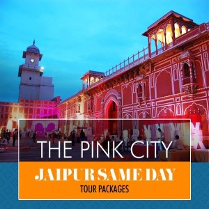 Same Day Jaipur Trip from My Tour Package