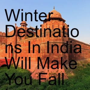Winter Destinations In India Will Make You Fall In Love