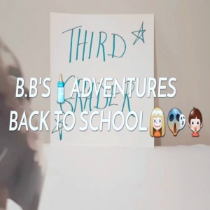 B.B'S🍼ADVENTURES...BACK TO SCHOOL👱‍♀️😱👶