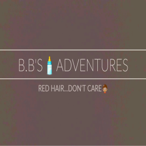 B.B'S🍼ADVENTURES...RED HAIR 👶 DON'T CARE