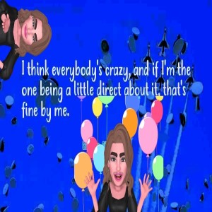 We ALL Have A Little CRAZY! 😉🙃🙂