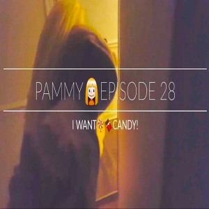 Pammy👱‍♀️I Want CANDY!