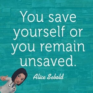 It's Never Too Late...To Save Yourself.