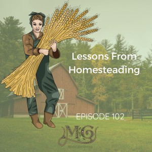Lessons From Living Like A Homesteader