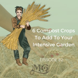 6 Compost Crops You Should Grow