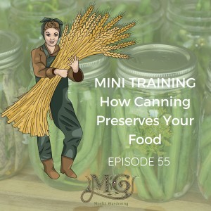 How Canning Preserves Your Food Mini Training!