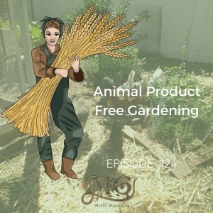 Animal Product Free Gardening?