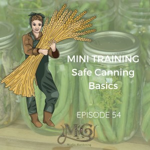 Safe Canning Basics Mini-Training!