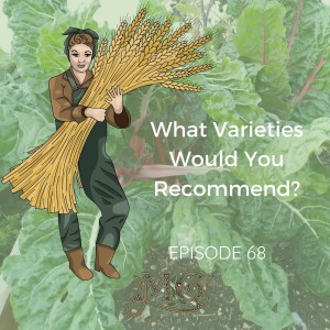 What Varieties Would You Recommend To Grow?