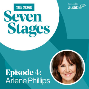 Seven Stages: Episode 4 – Arlene Phillips