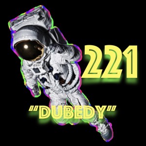 Episode 221: ”Dubedy”