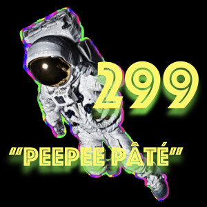 Episode 299: "Peepee Pâté"