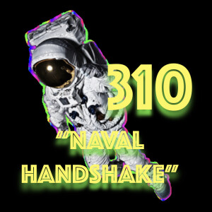 Episode 310: "Naval Handshake"