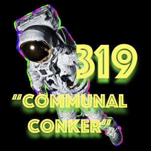 Episode 319: "Communal Conker"