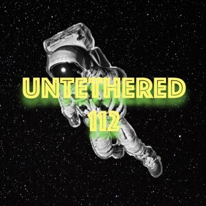 Untethered 112