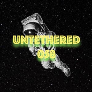 Untethered 058