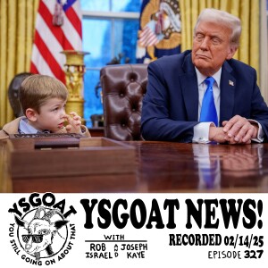 YSGOAT News: February 14, 2025