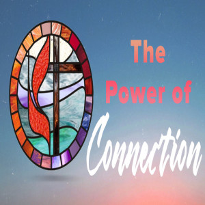 Robert Bledsoe "The Power of Connection" 6-30-19