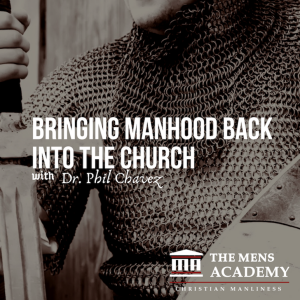 Bringing Manhood Back into the Church