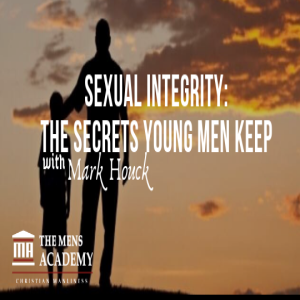 Sexual Integrity: The Secrets Young Men Keep