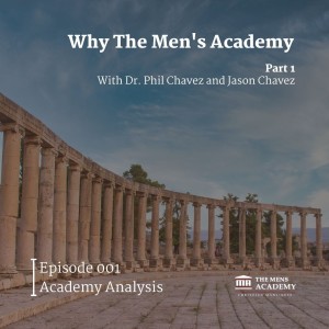 Academy Analysis 001 | WHY THE MEN’S ACADEMY? - Part I