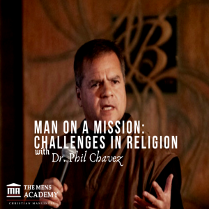 Man on a Mission: Challenges in Religion 1 of 3