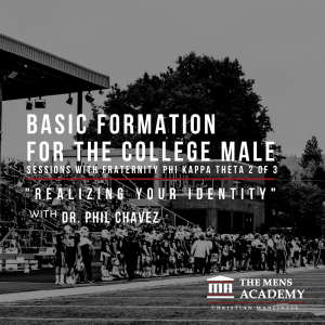 BASIC FORMATION FOR THE COLLEGE MALE: REALIZING YOUR IDENTITY