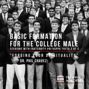 BASIC FORMATION FOR THE COLLEGE MALE: FORGING YOUR SPIRITUALITY