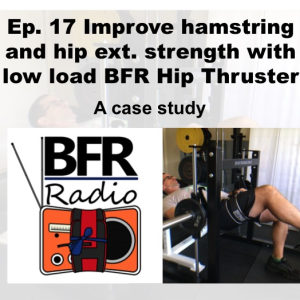 Improve hamstring and hip extension strength with low load BFR Hip Thruster