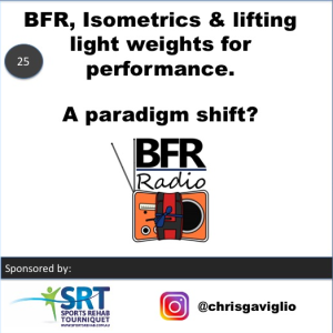 BFR, Isometrics and lifting light weights for performance - is it time for a paradigm shift?