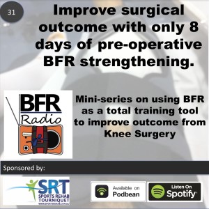 Improve surgical outcome with only 8 days of pre-operative BFR strengthening after knee surgery..