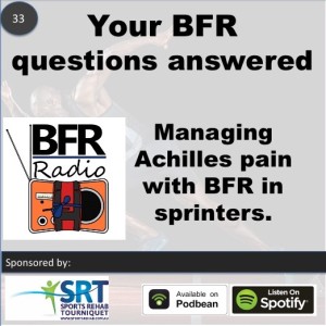 Managing Achilles pain with BFR in sprinters - Your questions answered.