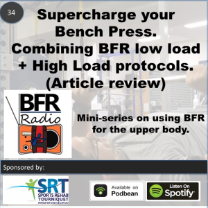 Supercharge your Bench Press training - combining BFR low load & high load training (article review)