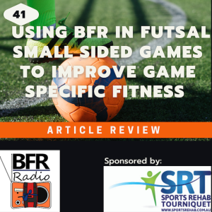 Using BFR in Futsal small sided games to improve game specific fitness