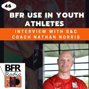 BFR use in youth athletes - interview with S&C Coach Nathan Norris