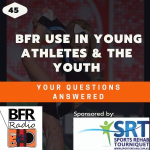 BFR use in young athletes and the youth -Your Questions Answered