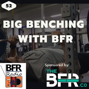 Big Benching with BFR