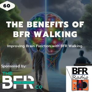 Improve Brain Function with BFR Walking