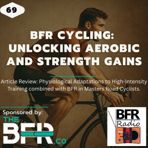 Unlocking Aerobic and Strength Gains with BFR Cycling