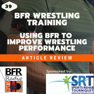 Wrestling training with BFR – how to improve physical & technical capacity of wrestlers