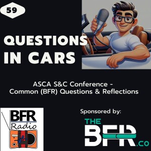 ASCA S&C Conference - Common (BFR) Questions and Reflections